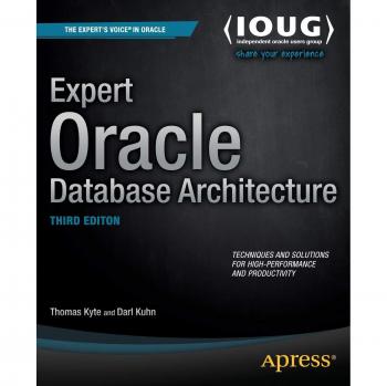 Expert Oracle Database Architecture by Thomas Kyte - Apress LP Edition