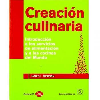 Creación culinaria: Introducción a los servicios de alimentación y a las cocinas del mundo