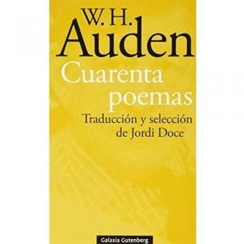 Cuarenta poemas: Traducción y selección de Jordi Doce - Auden W H