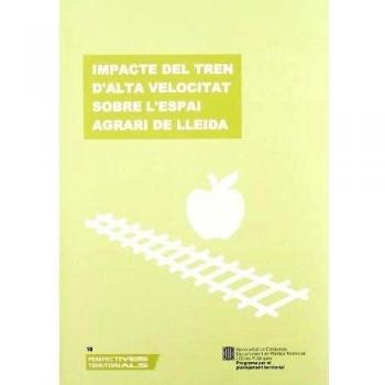 Impacte del TAV sobre l'espai agrari de Lleida