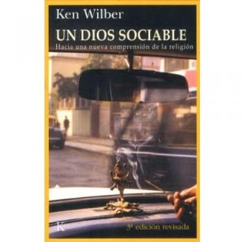 Un Dios sociable - Ken Wilber
