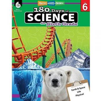 180 Days of Science for Sixth Grade: Comprehensive Practice and Assessment Guide