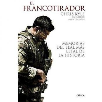 El francotirador: Memorias del SEAL más letal de la historia