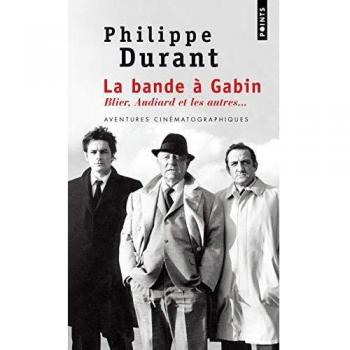 La Banda de Gabin: Aventuras Cinematográficas con Blier, Audiard y Más
