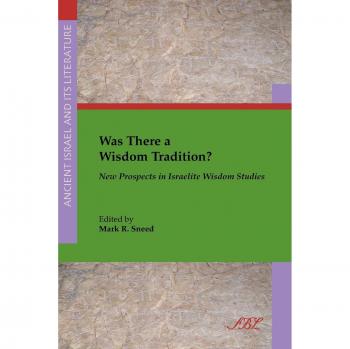 Was There a Wisdom Tradition? New Prospects in Israelite Wisdom Studies