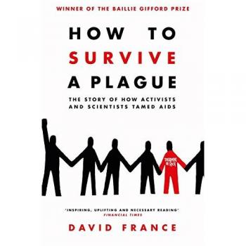 Libro Cómo Sobrevivir a una Plaga: La Historia de Cómo Activistas y Científicos Dominaron el SIDA