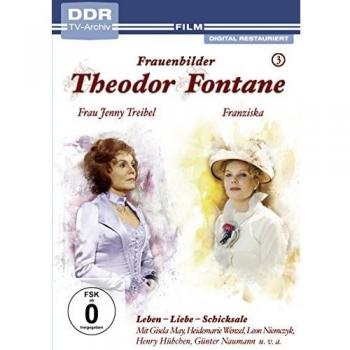 Theodor Fontane: Frauenbilder / Leben - Liebe - Schicksale, Vol. 3 - Frau Jenny Treibel + Franziska