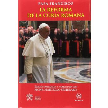 La reforma de la curia romana - Papa Francisco