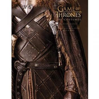 Game of Thrones: The Costumes: The official costume design book of Season 1 to Season 8