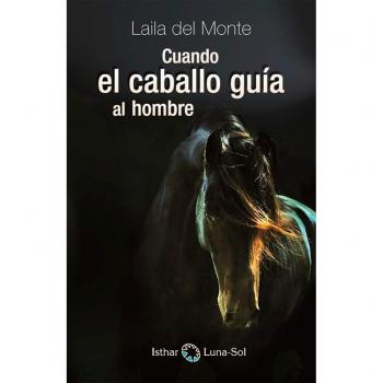Cuando El Caballo Guía Al Hombre