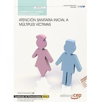 Cuaderno del alumno Atención sanitaria inicial a múltiples víctimas