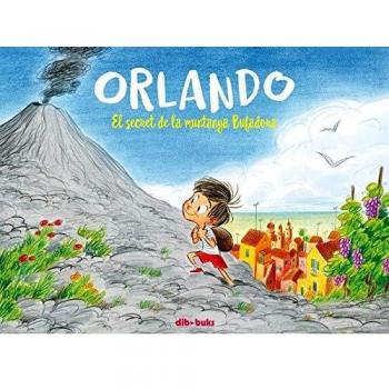 Orlando 1: El secret de la muntanya Bufadora
