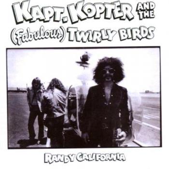Randy California Kapt. Kopter And The Fabulous Twirly Birds 2010 Remastered UK CD Album with Bonus Tracks