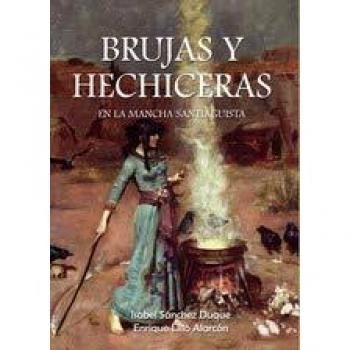 Brujas y hechiceras en La Mancha santiaguista