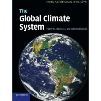 The Global Climate System: Patterns, Processes, And Teleconnections