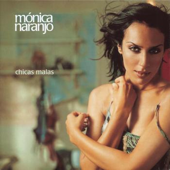 Chicas Malas - Monica Naranjo