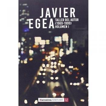 Taller Del Autor. 1966-1999 - Volumen 1 - EGEA, JAVIER