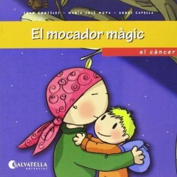 El mocador màgic: Em vols conèixer? 6 - el càncer