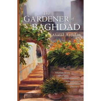 The Gardener of Baghdad: A Novel by Ahmad Ardalan (Paperback Edition)