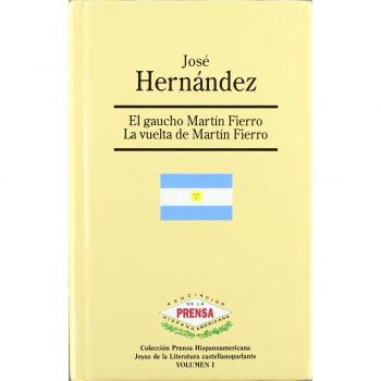 El gaucho Martín Fierro/la vuelta de Martín Fierro