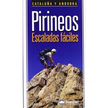 Pirineos: escaladas fáciles : Cataluña y Andorra