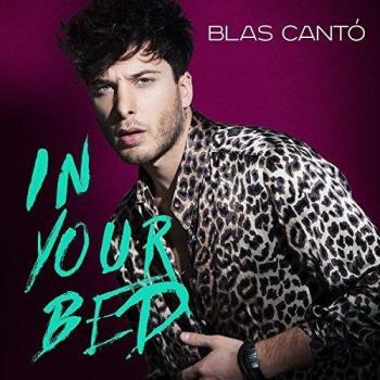 In Your Bed - Blas Canto