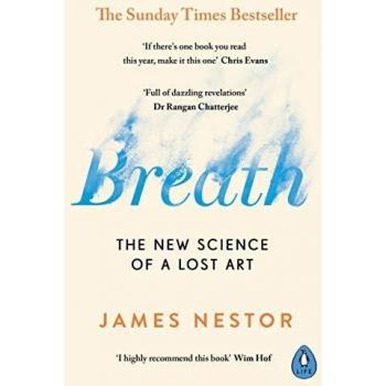 Respiración: La Nueva Ciencia de un Arte Perdido - Libro de James Nestor