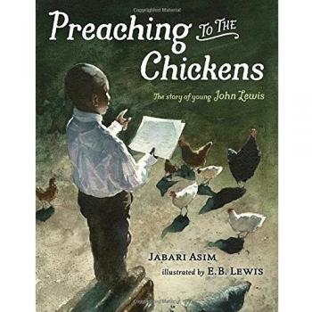 Preaching to the Chickens: The Story of Young John Lewis