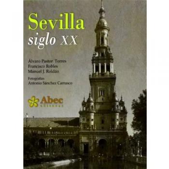 Sevilla. Siglo XX