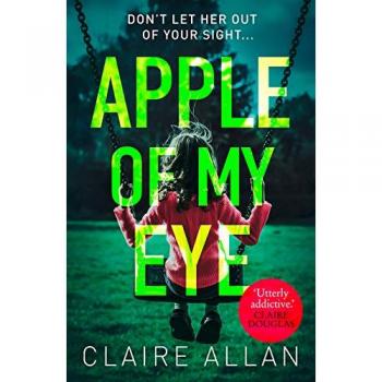 Ojo de Manzana: El Thriller Psicológico Impactante de la Bestseller de USA Today, Claire Allan