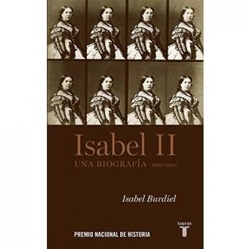 Isabel II: Una biografía - Isabel Burdiel