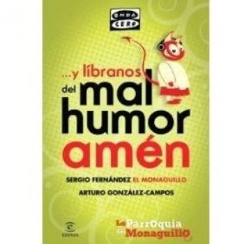 Y líbranos del mal humor, amén: La parroquia del Monaguillo