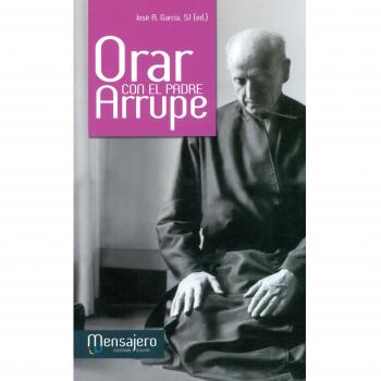 Orar con el P. Arrupe