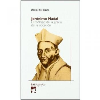 Jerónimo Nadal: El teólogo de la gracia de la vocación - Ruiz Jurado, Manuel