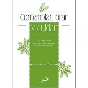 Contemplar cuidar y orar el planeta