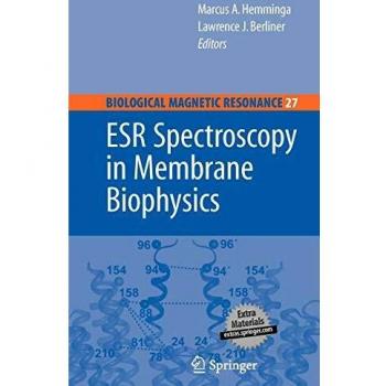 ESR Spectroscopy in Membrane Biophysics - Springer New York Edition