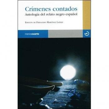 Crimenes Contados: Antología del relato negro español