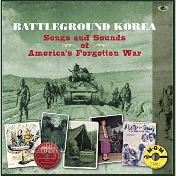 Battleground Korea: Deluxe 4-CD Box Set of Songs and Sounds from America's Forgotten War