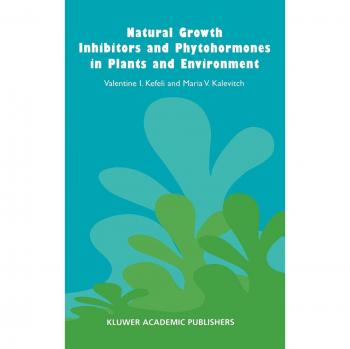 Natural Growth Inhibitors and Phytohormones in Plants and Environment: A Comprehensive Guide