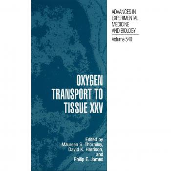 Oxygen Transport to Tissue XXV: Advances in Experimental Medicine and Biology Volume 540