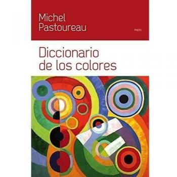 Michel Pastoureau Diccionario De Los Colores Editorial Paidós