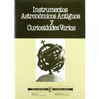Instrumentos Astronomicos Antiguos Y Curiosidades Varias