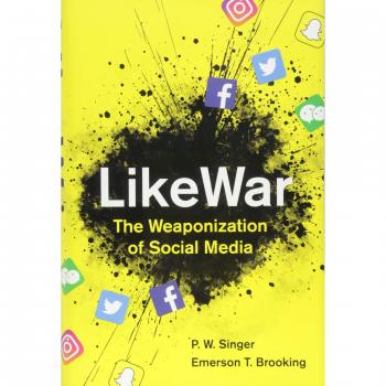 LikeWar: The Weaponization of Social Media - Book by P.W. Singer
