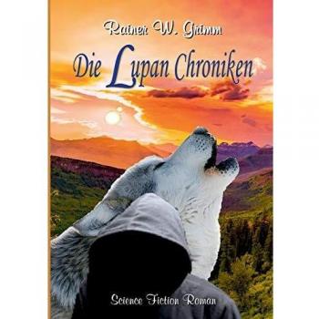 Crónicas de Lupan (Tapa blanda) - Rainer W. Grimm