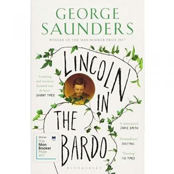 Lincoln in the Bardo: WINNER OF THE MAN BOOKER PRIZE 2017