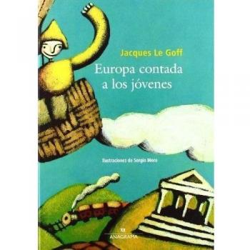 Europa Contada A Los Jovenes - Le Goff