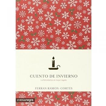 Cuento De Invierno. La Felicidad Es El Mejor Regalo