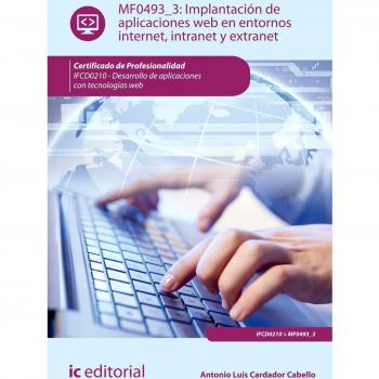 Implantación de aplicaciones web en entornos internet, intranet y extranet. ifcd0210 - desarrollo de aplicaciones con tecnologías web