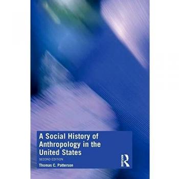 A Social History of Anthropology in the United States