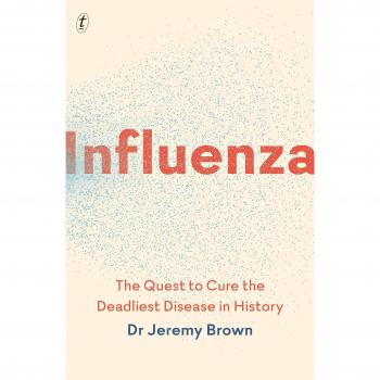 Influenza: The Quest to Cure the Deadliest Disease in History